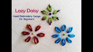 easy Lazy Daisy || Beautiful Embroidery Designs for Beginners || Detached Chain Stitch