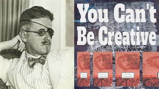 You Can't Be Creative: Joyce on Why All Art is Apocryphal | Finnegans Wake