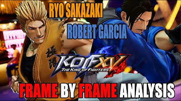 #KOFXV RYO and ROBERT Trailer - Frame By Frame Analysis