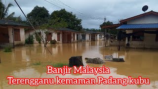 Banjir Malaysia Terengganu kemaman Padang kubu hari ini