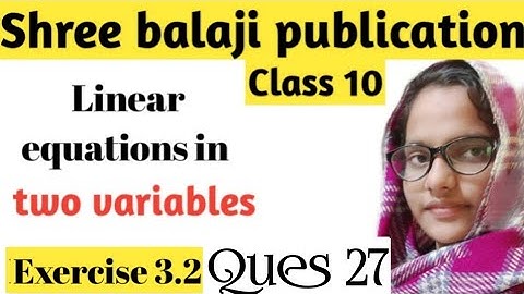 Class 10 ll Ex- 3.2 ll Q-27(Linear equations in two variables) shri balaji publication chap 3