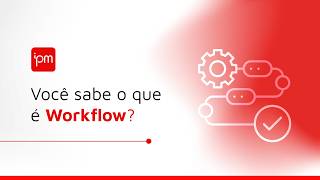 What is #Workflow? | IPM Systems