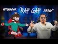 Rap gap with zartosht og        