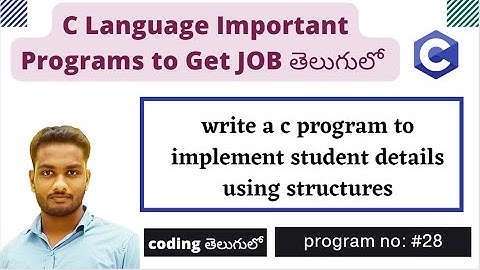 write a c program to implement student details using structures | C program In Telugu