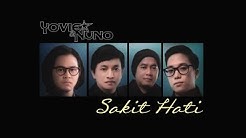 Yovie & Nuno - Sakit Hati (Lyrics Video HD)  - Durasi: 4:15. 