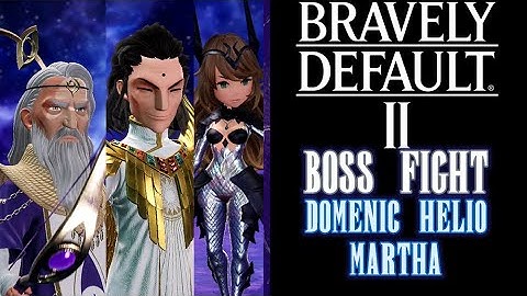Bravely Default II - Helio, Domenic, Martha Boss Fight