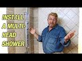 Install Multi-Head Shower