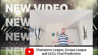 Champions League, Europa League and UECL Final Predictions