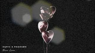 EQRIC & PHARAØH - Your Love