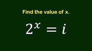 Solving The Complex Exponential Equation 2^x=i