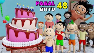 Pagal Bittu Sittu 48 | Sittu Ka Birthday | Bittu Sittu Toons | Pagal Beta 45 | CS Bisht Vines