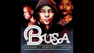 Euphonik - Busa feat. Bob Ezy & Mpumi | Afro House Source | #afrohouse #afrodeep #afrotech