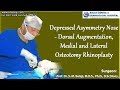 Depressed Asymmetry of Nose - Dorsal Augmentation, Medial and Lateral Osteotomy, Rhinoplasty