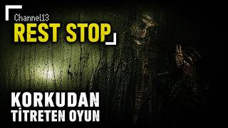 Bu Oyun Beni Korkudan Titretti (GERÇEKTEN) | CH 13 Rest Stop DEMO | Türkçe
