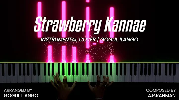 Strawberry Kannae Instrumental Cover | Minsara Kanavu | A.R.Rahman | Gogul Ilango