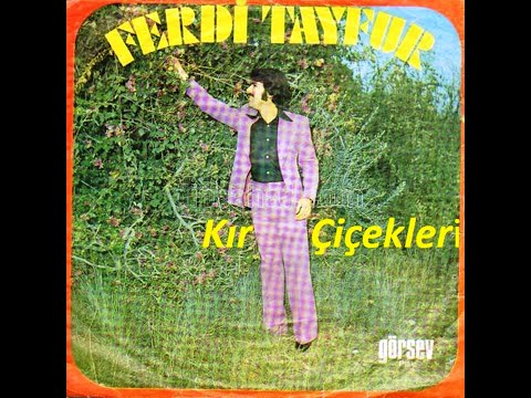 FERDİ TAYFUR = Kır Çiçekleri ©1973