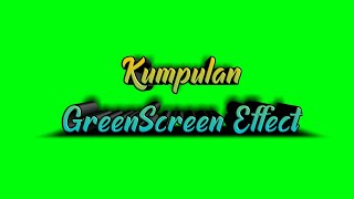 Kumpulan GreenScreen Effect Untuk Edit | KineMaster