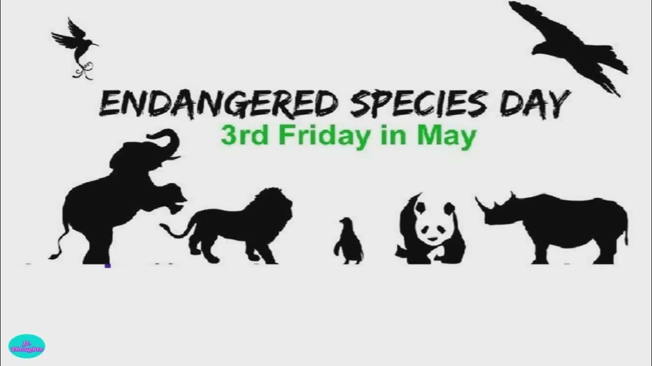 National Endangered Species Day Endangered Species Day Status 