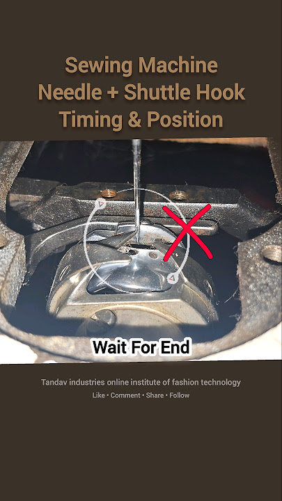 Sewing machine shuttle hook and needle timing & position #sewing #stitch #viralshorts  #shorts