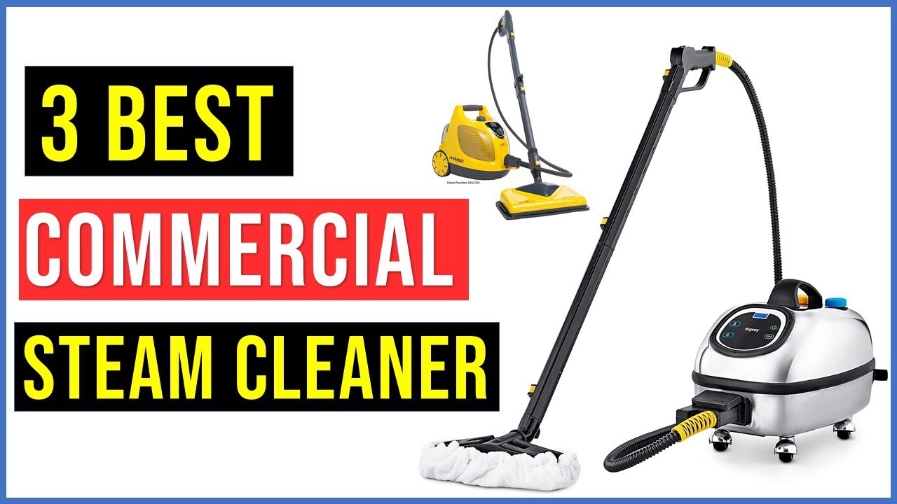 The Best Commercial Steam Cleaners (Industrial or Household Use)