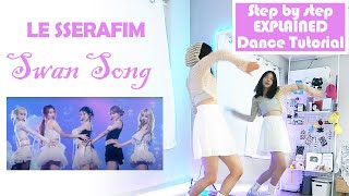 K-Pop Dance Beginners have to try this dance! LE SSERAFIM - 'Swan Song'  Step by Step #dancetutorial