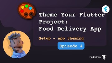 Theme Your Flutter Project: Food Delivery App