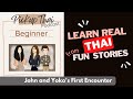 [PickupThai Podcast] Creamy Coconut 1 (Beginner): John and Yoko's First Encounter | Thai Greetings