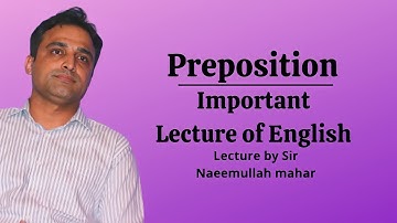 Preposition | Important Lecture of English | By Sir Naeemullah mahar