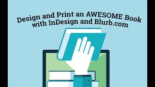 10 -- Design and Print a Book with InDesign and Blurb