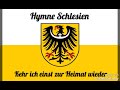 Kehr ich einst zur Heimat wieder (Hymne Schlesien)