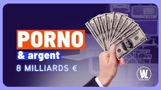 Porno Et Argent  Comment a Marche 