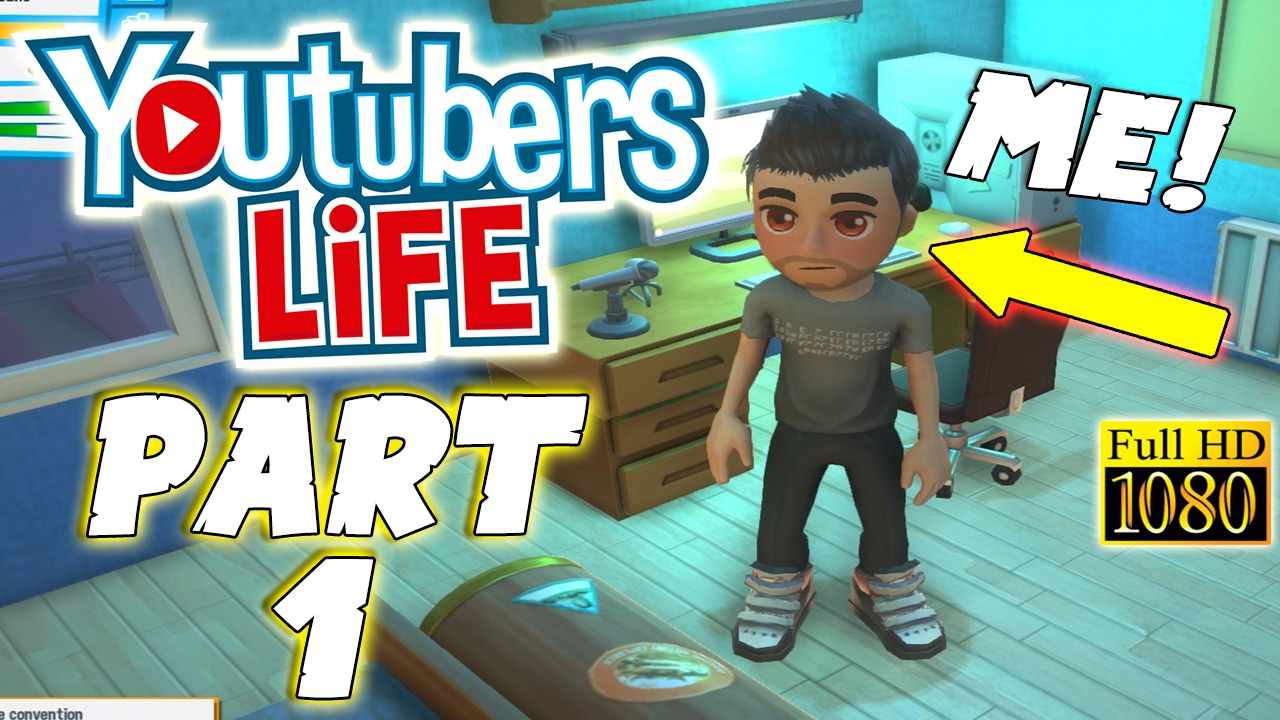 Youtubers Life Gameplay 1 Youtube The Game 1080p Hd Pc