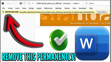 How to Remove Protected View Enable Editing on Microsoft Word Permanently!
