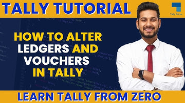 How to Alter/Edit/Modify Ledgers and Vouchers in Tally Prime | Tally ERP 9 Tutorial