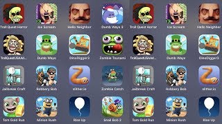 Trollquesthorror,Ice Scream 1,Hello Neighbor,Dumb Ways 3,Dino Digger 3,Jailbreak Craft