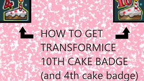 HOW TO GET 10TH CAKE BADGE! (and 4th!) // Transformice Popcorn guide