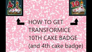 HOW TO GET 10TH CAKE BADGE! (and 4th!) // Transformice Popcorn guide