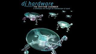 DJ Hardware - The Rhythm Chamber [FULL MIX]