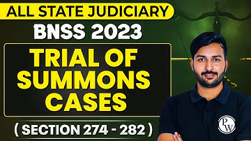 BNSS 2023 | Trial of Summons Cases by Magistrates Under BNSS | Section 274 - 282 | Judiciary By PW