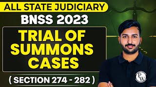 BNSS 2023 | Trial of Summons Cases by Magistrates Under BNSS | Section 274 - 282 | Judiciary By PW