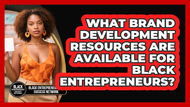 What Brand Development Resources Are Available For Black Entrepreneurs?