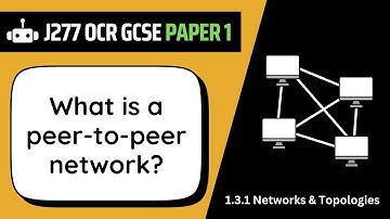 Peer-to-Peer Network | 3.1 | OCR GCSE Computer Science | J277