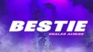 BESTIE -  Musik Video - CHALAN ALVARO X VNDRMX