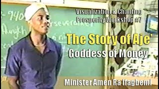Min. Amen Ra Ifagbemi | Story of Aje', Goddess of Money (12Sep98)