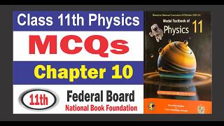 11th Class Physics New Book Chapter 10 MCQs fbise | Class 11 Physics New Book Chapter 10 fbise