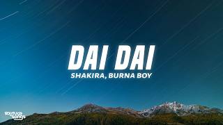 Shakira, Burna Boy - Dai Dai (Lyrics) | FIFA World Cup 2026