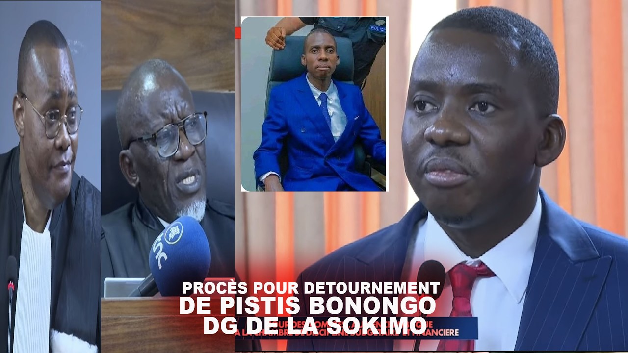URGENT!! PROCÈS PUBLIC DE PISTIS BONONGO   DG DE LA SOKIMO POUR DÉTOURNEMENT