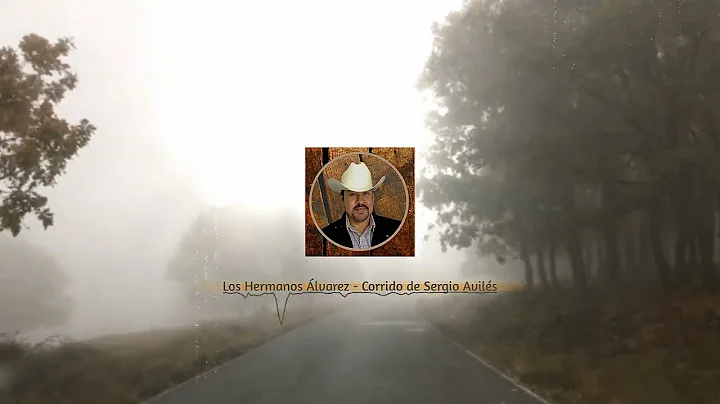 El Corrido de SERGIO AVILS con Los Hermanos lvarez