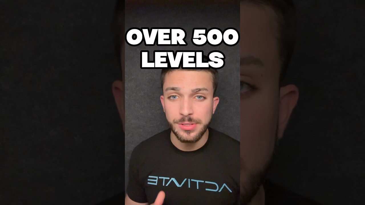 Activate has over 500 levels!