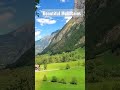 The Beauty of Switzerland #switzerland #amazingplace #lauterbrunnen